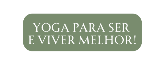 YOga para ser e viver melhor